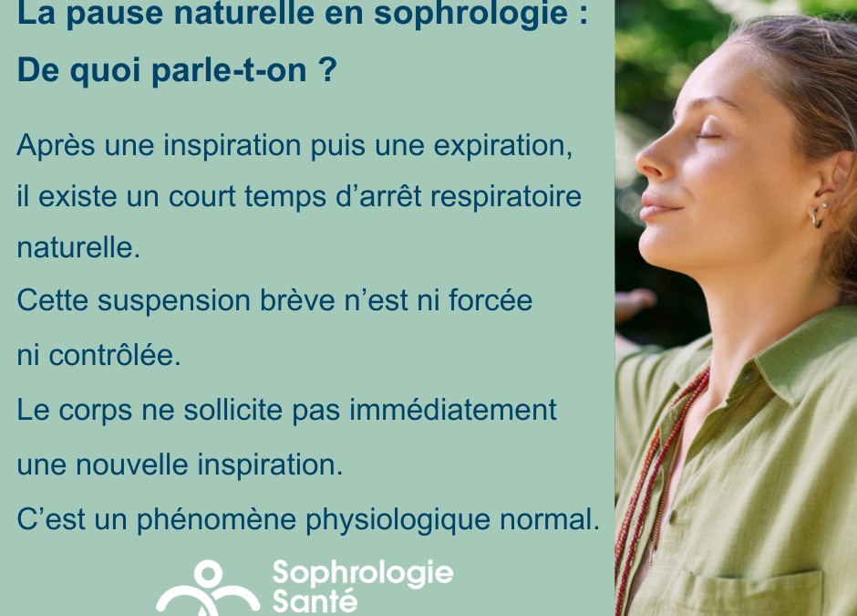 La pause naturelle en sophrologie : un mécanisme physiologique au service de l’équilibre