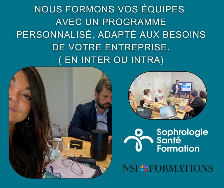 Formation sur mesure pour entreprises : Sophrologie Santé Formation adapte ses programmes à vos besoins (inter ou intra) Photo d'une formation en entreprise avec Sophrologie Santé Formation et NSI Formations, illustrant un programme personnalisé en inter ou intra-entreprise
